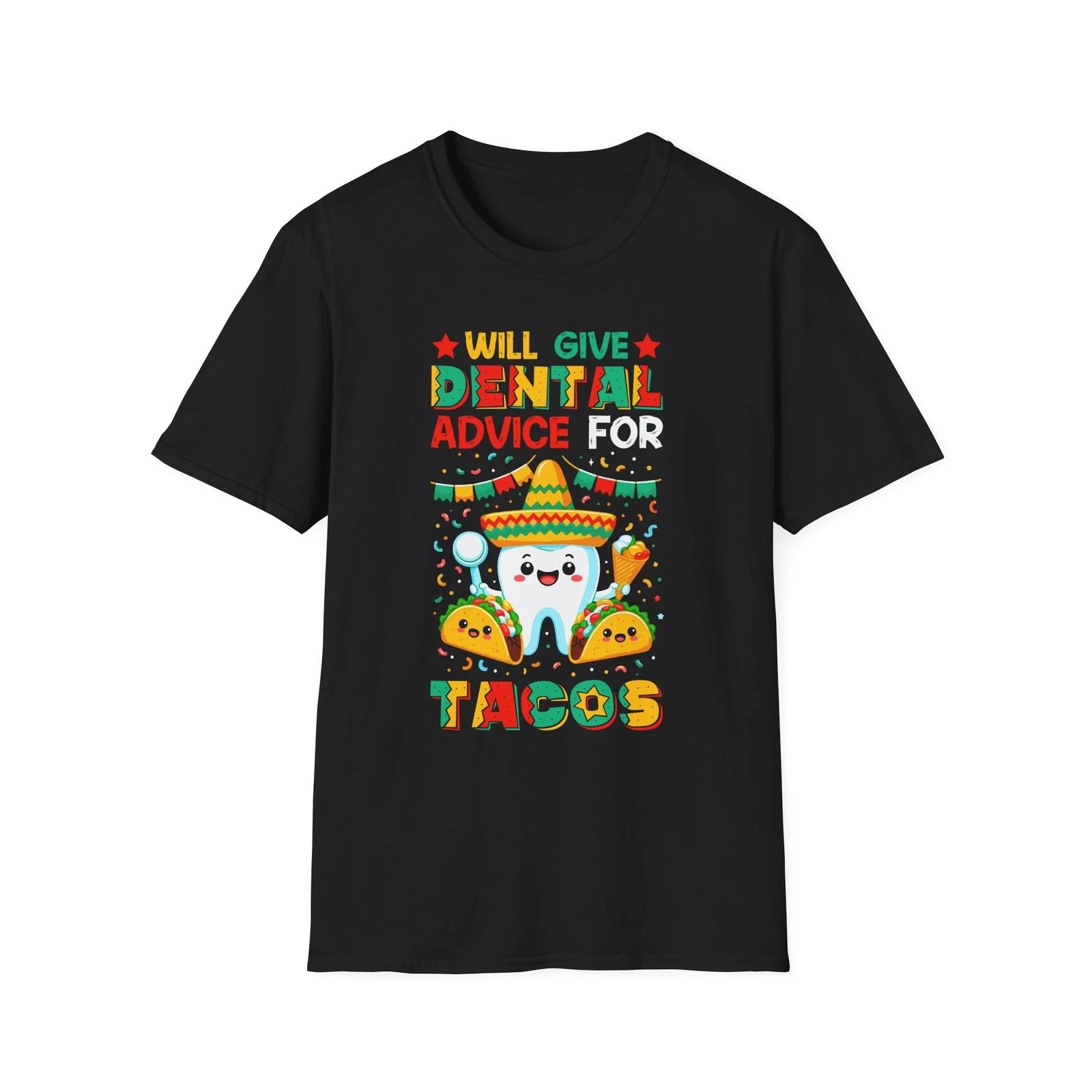 

Funny Dental Advice T-Shirt, Dentist Gift, Taco Lover Tee, Dental Humor Shirt, 3XL