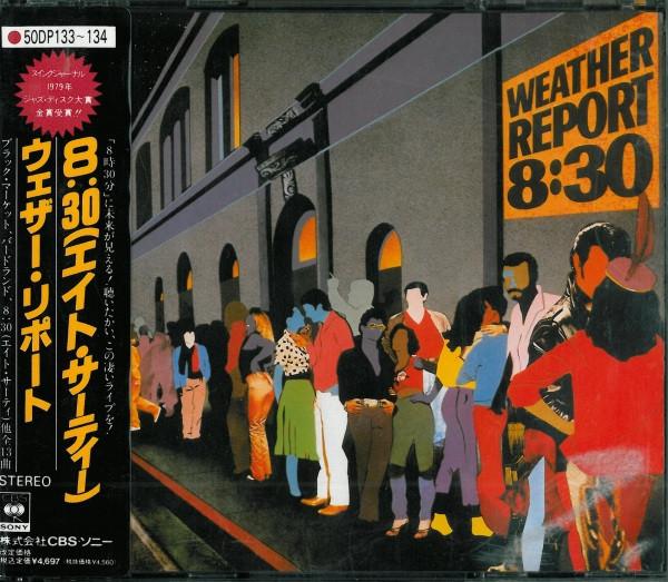

CD WEATHER REPORT - 8:30 50DP133134 CBS/Sony 1989 Japan Jazz Used