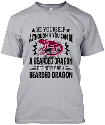 Be A Bearded Dragon Clothes You Unisex T-shirts