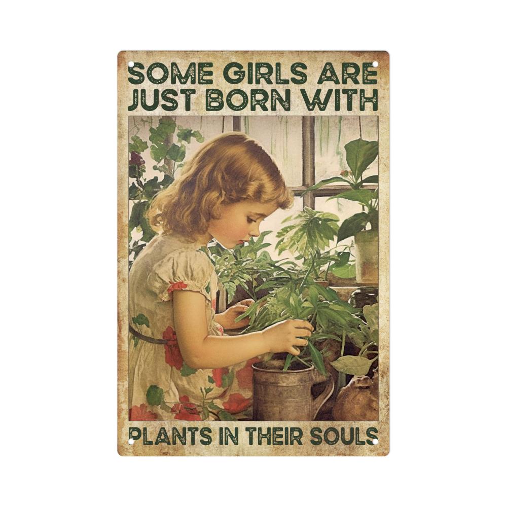 

Metal Tin Sign for Garden Lovers - Some Girls Are Just Born with Plants in Their Souls - Retro Wall Art Decor for Home, Yard 20x30cm（7.8x11.8inch）