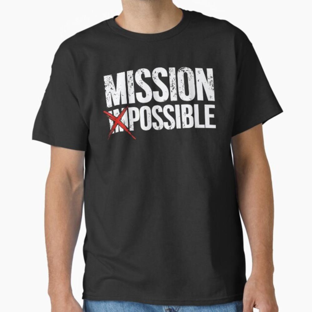 Mission Possible Saying Quote Shirt. Inspirational Religious T-Shirt Unisex T-Shirt XXXL