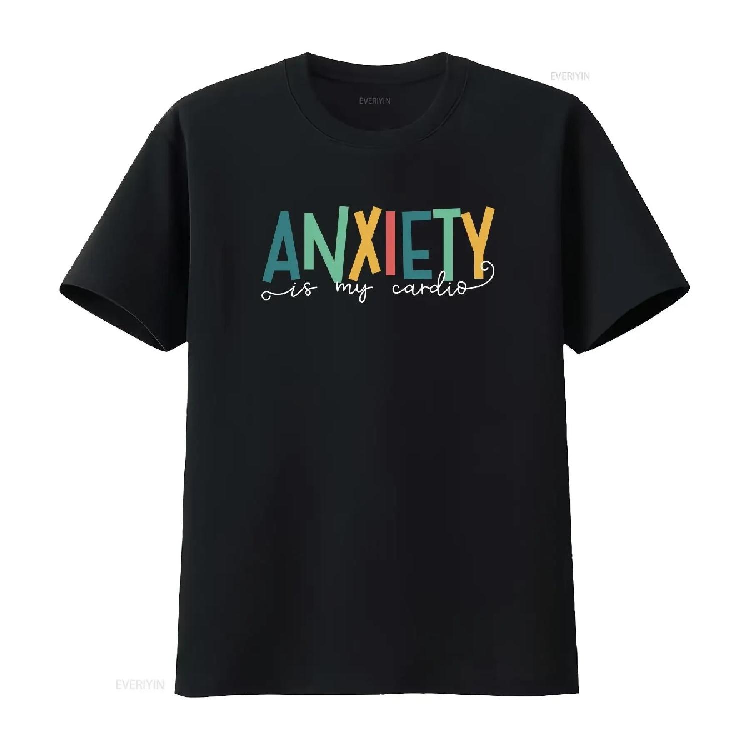 Anxiety Is My Cardio T Shirt Funny Mental Health Counselor For Her Jersey vintage Washed fashion Soft homme graphic Stylish S