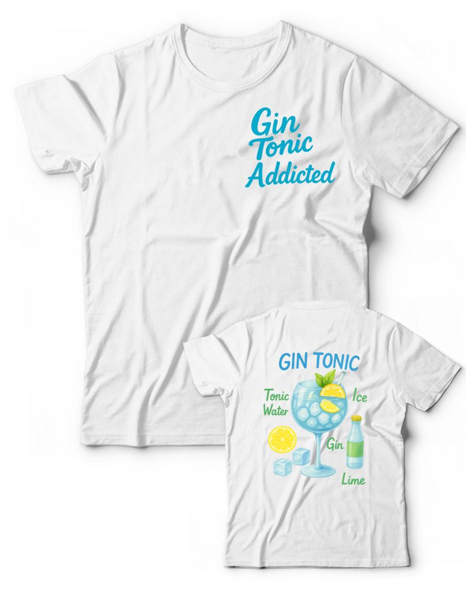 Gin Tonic Addicted T-Shirt - Funny Cocktail T-Shirt Aperitif Saint Pub Night - 100% Cotton Double-Sided Print L