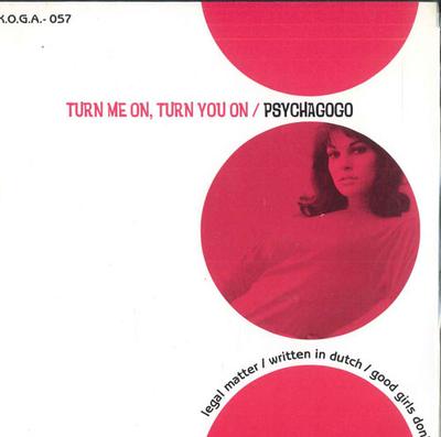 7inch Record PSYCHAGOGO - Turn Me On, Turn You On KOGA057 K.O.G.A 1998 Japan Japanese Others Used