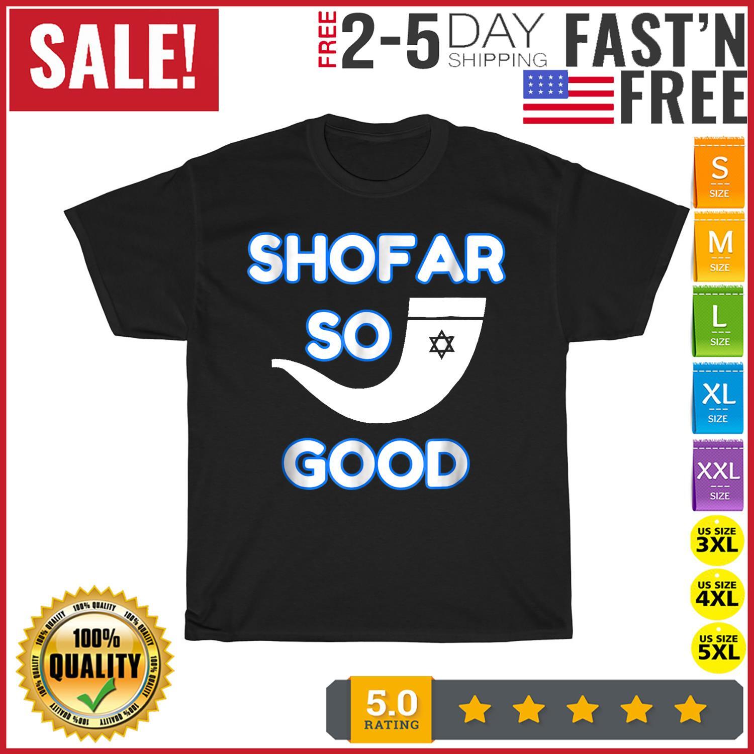 Shofar So Good Rosh Hashana High Holiday Vintage T Shirt Mens Womens Tees Top Men Women Fashion NEW XL