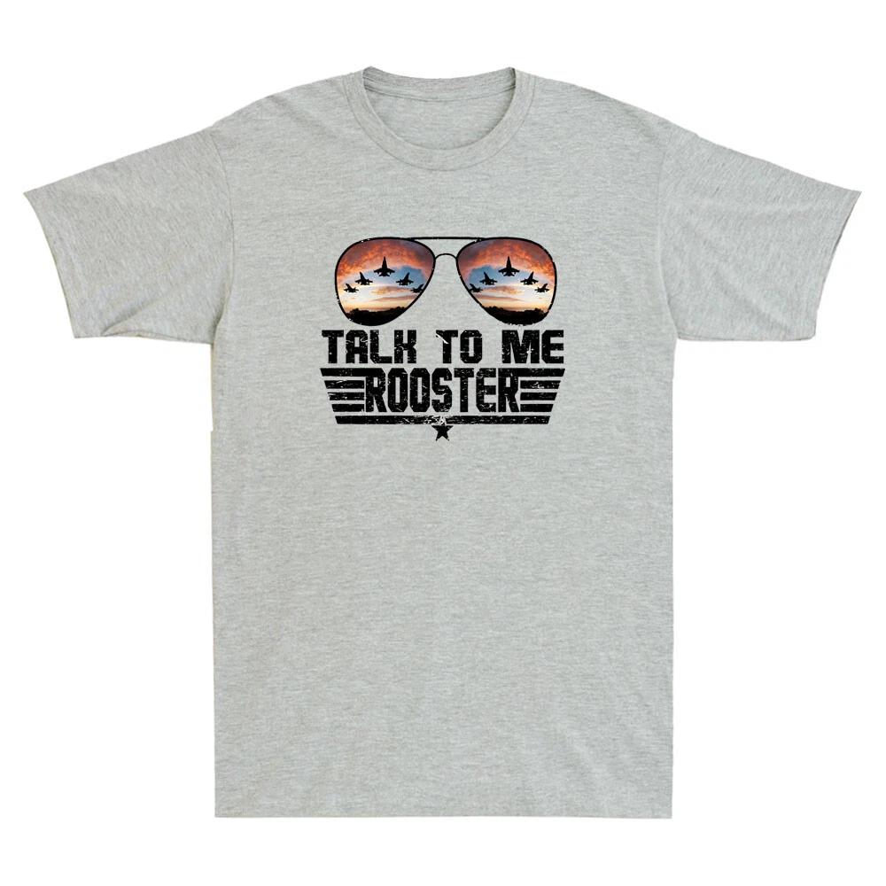 Men s and Women s T-shirts Talk to Me Rooster Jet fighter Sunglasses Maverick Vintage XXXXL