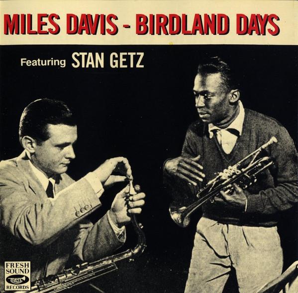 

CD MILES DAVIS STAN GETZ Birdland Days FSRCD124 Fresh Sound 1991 Spain Jazz Used