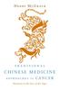 The Traditional Chinese Medicine Approaches To Cancer : Harmony In the Face of the Tiger Book