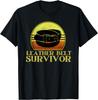 Funny Leather Belt Survivor Vintage Retro Humor T-Shirt