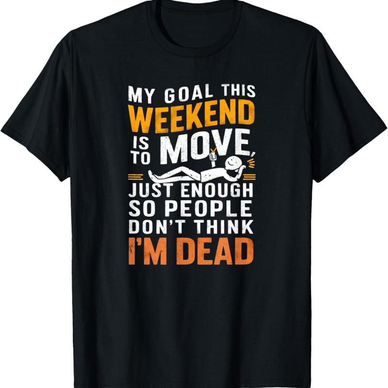 

Funny Sarcastic My Goal This Weekend Sarcasm T Shirt - Men s Summer Cotton Graphic Tee S разноцветный