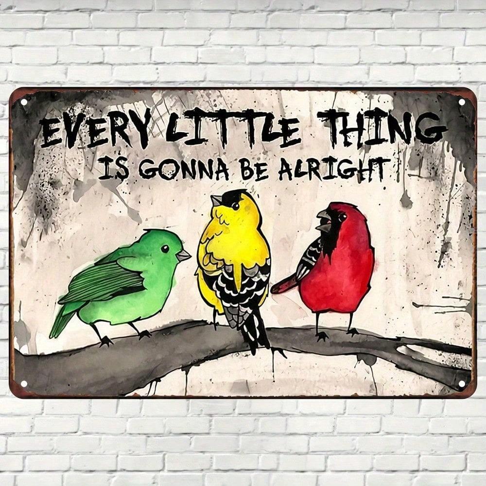 

Vintage Tin Sign Three Birds Quote Wall Art Weather Resistant Metal Decor Home Cafe Bar 8x12 Inches Pre Drilled Easy Hang 20x30cm разноцветный