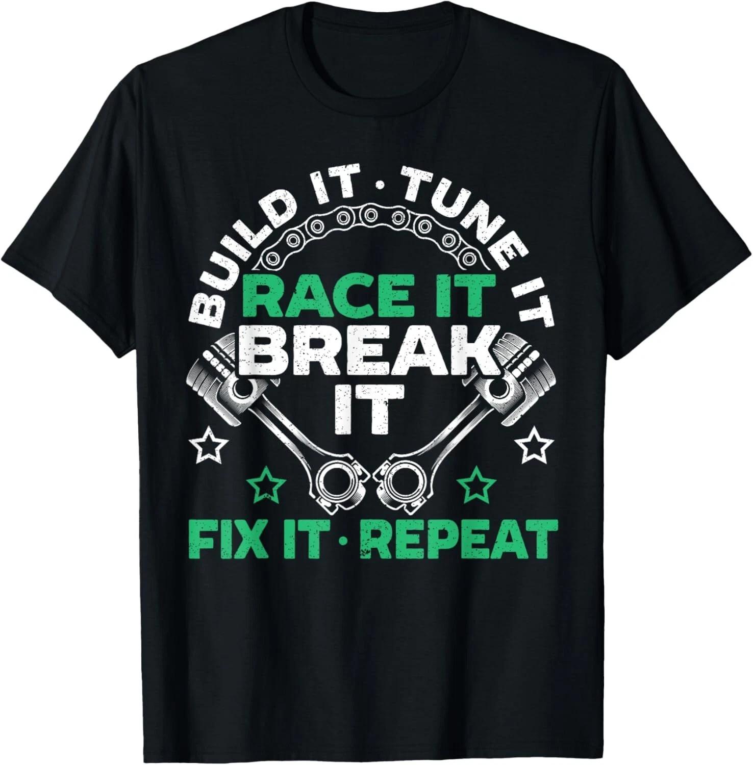 Build It Tune It Race It Break It Fix It Repeat Motorsport Gift Unisex T-Shirt 3XL