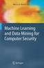 Kniha Machine Learning and Data Mining for Computer Security : Methods and Applications