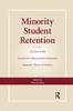 The Minority Student Retention : The Best of the "Journal of College Student Retention: Research, Theory & Practice Book