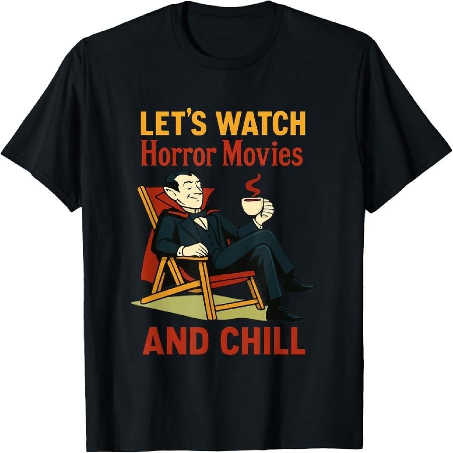 Let s Watch Horror Movies and Chill Dracula T-Shirt XXXXXL чёрный