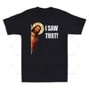 Streetwear I Saw That Funny Quote Jesus Meme Gift Vintage TShirt Unisexs Cotton Short Sleeve Tee Unisex Oversized Harajuku ONeck