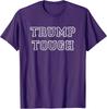 Patriotic Trump Tough USA 2024 Election Gift Unisex T-Shirt