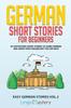 Kniha German Short Stories for Beginners : 20 Captivating Short Stories To Learn German & Grow Your Vocabulary the Fun Way! : 2