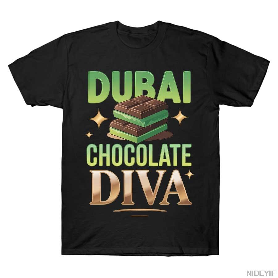 Dubai Chocolate Diva Lustiges Design Meme T-Shirt Für Männer Frauen 100% Baumwoll T-Shirts Kurzarm Tops 1104-1