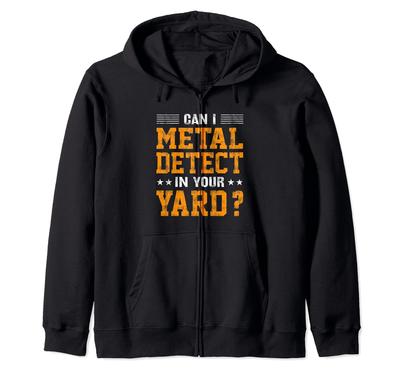 Kann ich in meinem Garten einen Metalldetektor benutzen? Lustiger Metall detektor Reißverschluss Hoodie