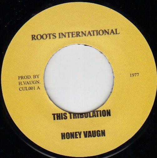 

7inch Record HONEY VAUGHN / THE REVOLUTIONARIES - This Tribulation CUL001 Roots Internati 2010 UK Reggae, Ska & Dub Used