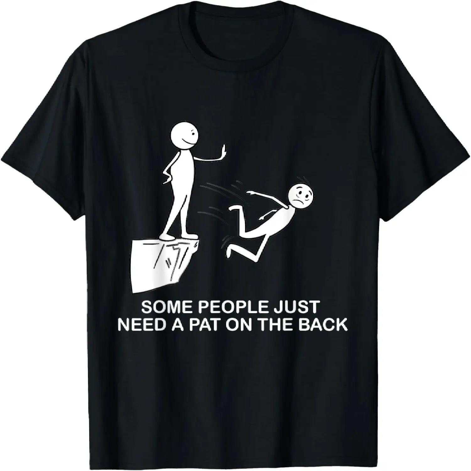 

Funny Saying Some People Just Need A Pat On The Back T-Shirt XXXXXL різнокольоровий