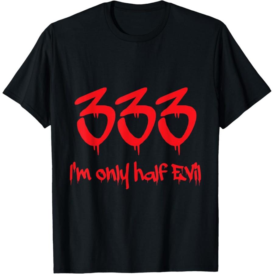 333 I m only half Evil Devil T-Shirt XXXXXL