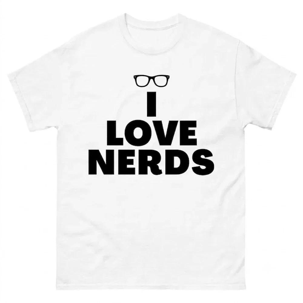 I Love Nerds Funny Geeky Graphic White TShirt S