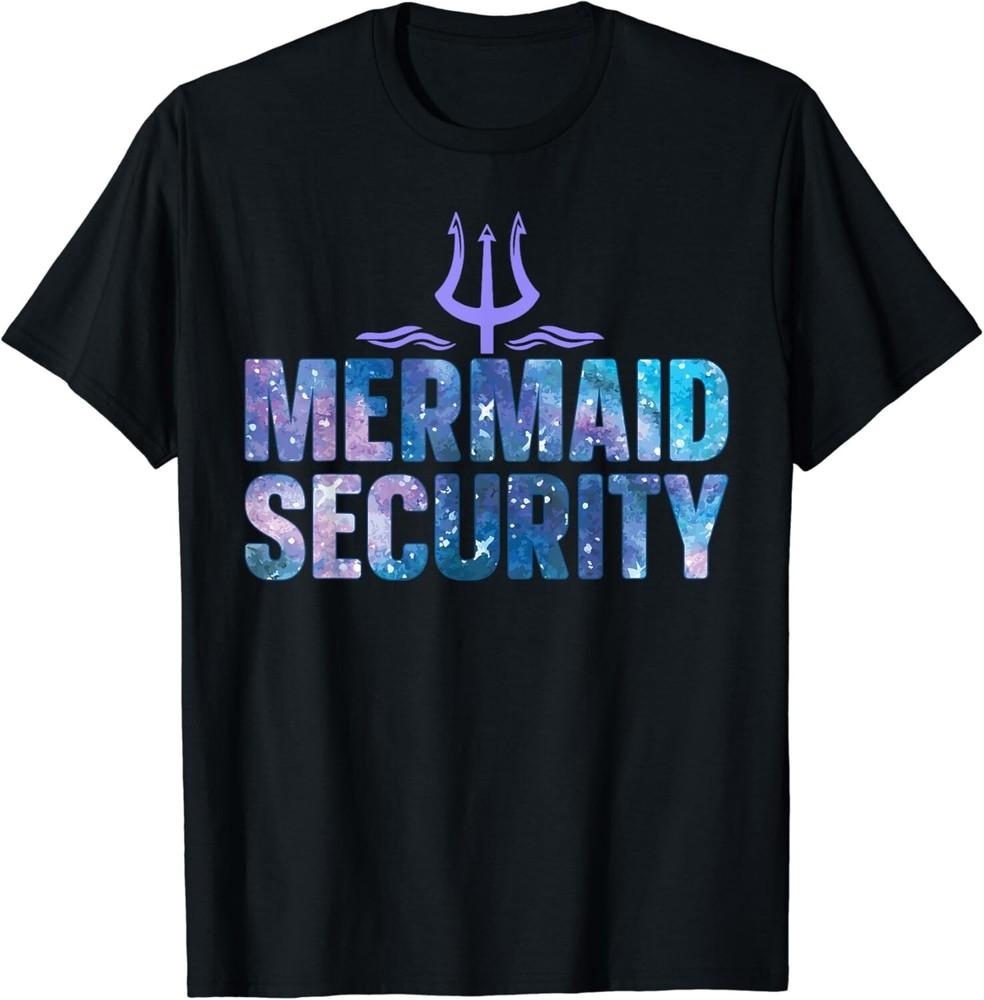 

Mermaid Security Funny Dad Mermaid Family Mermaid Squad Gift Unisex T-Shirt 4XL