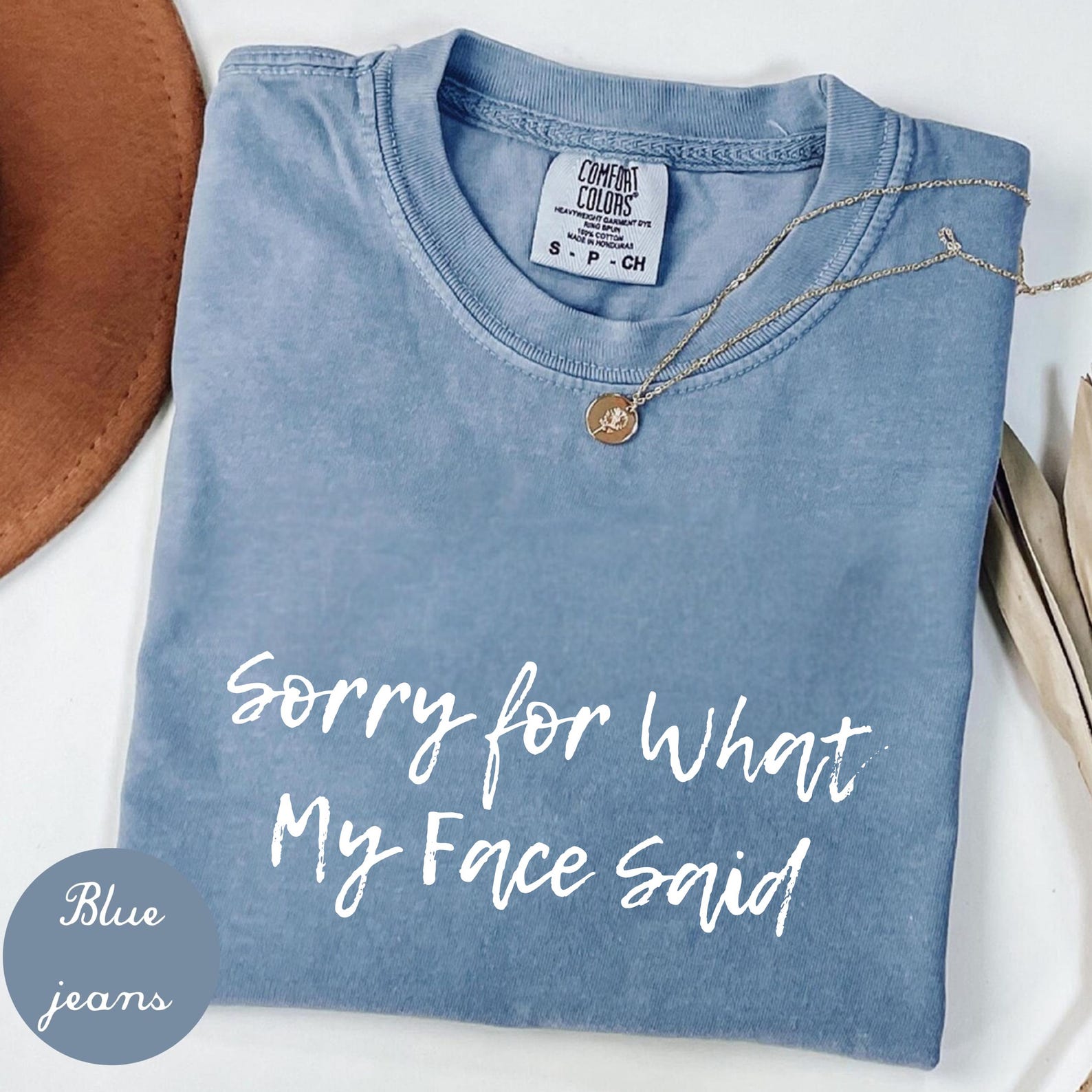 Comfort Colors® Sorry for What My Face Said Graphic Tee, Funny Mood Tee, Comfort Color Customs Sarcastic Resting Face Shirt, Gift for Her 3XL