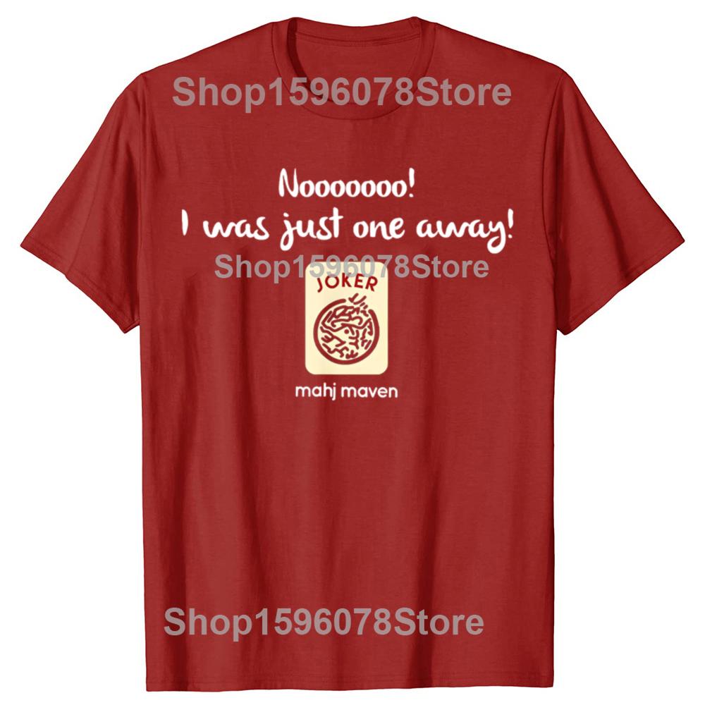 Funny Nooo I was just one awa Mah Jong Graphic Tshirts Men Womens Fashion Casual Tshirt 100 Cotton Loose Oversized T Shirt S