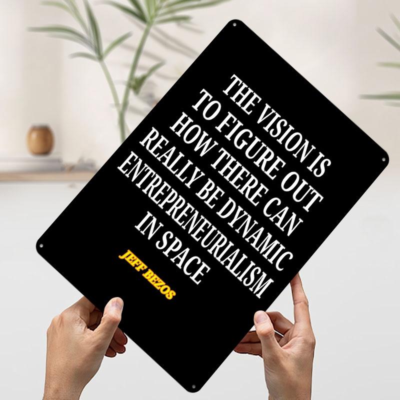 

Jeff Bezos Space Entrepreneurialism Quote Poster Customized Wall Art Vintage Metal Signs Retro Tin Plaque for Man Cave Wand Deko 7.9x11.8In(20x30cm)