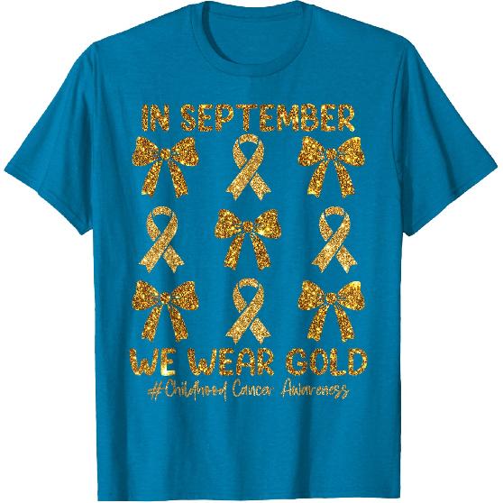 in September We Wear Gold Ribbon Bow Childhood Cancer Girls T-Shirt