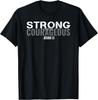 Strong & Courageous Bible Verse Tee For Women Men Christian T-Shirt