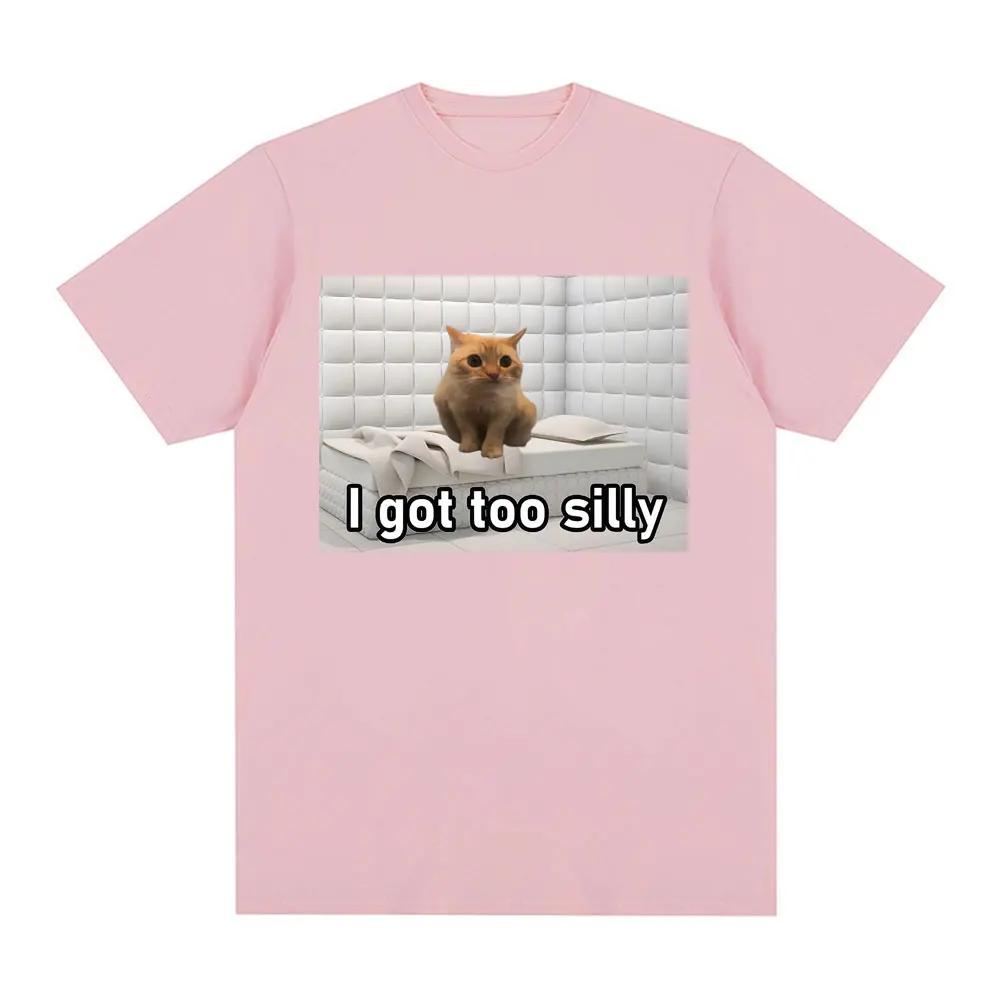 I Got Too Silly Funny Cat Meme Graphic Print Women Fashion Vintage Tshirts Casual Oversized Tee Shirt Streetwear