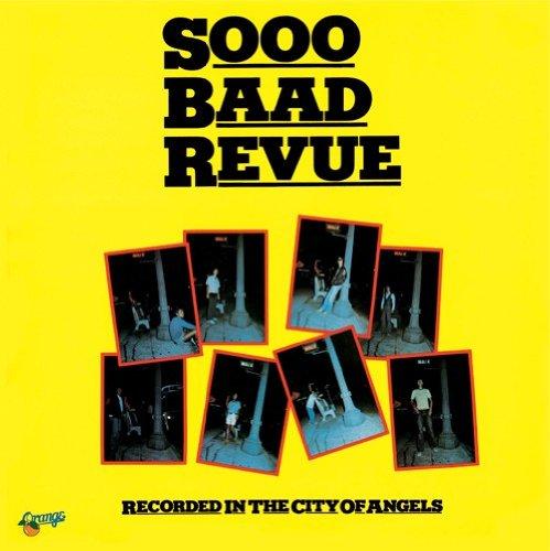 

SOOO BAAD REVUE