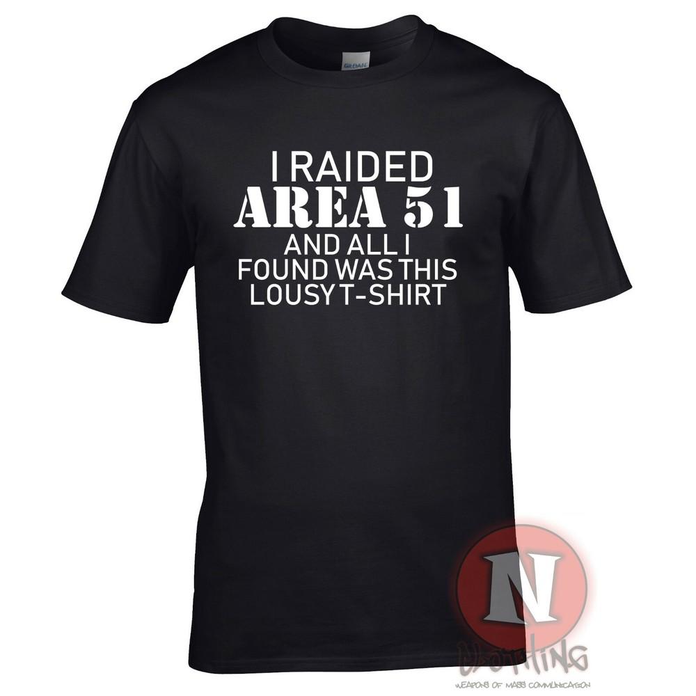 I Raided Area 51 Funny TShirt Ufo Conspiracy Theory Cult Roswell Alien Teeshirt