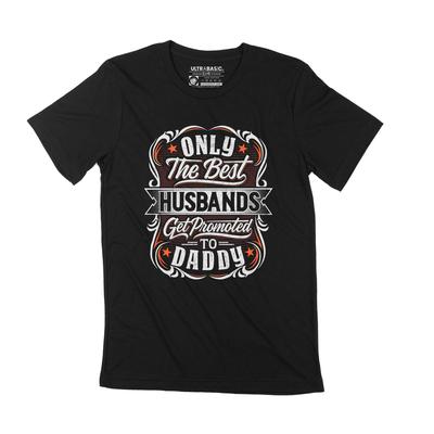Men's T-Shirt Only Best Husbands Get Promoted Daddy Vintage Casual Gift