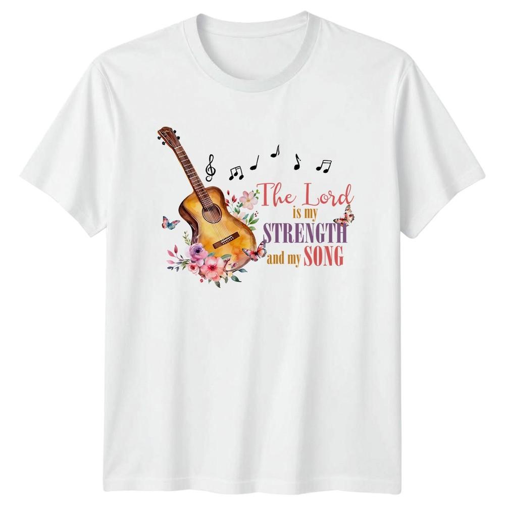 The Lord Is My Strength And My Unisexs TShirt Inspirational Art Christian Faith S