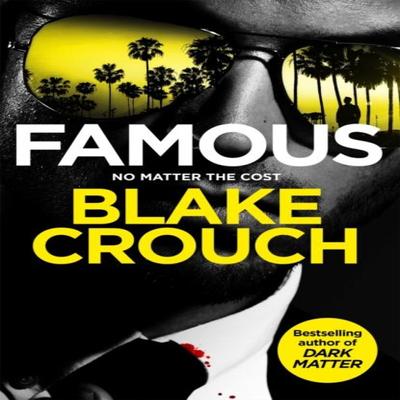 Famous by Blake Crouch Paperback Book 9781035058648