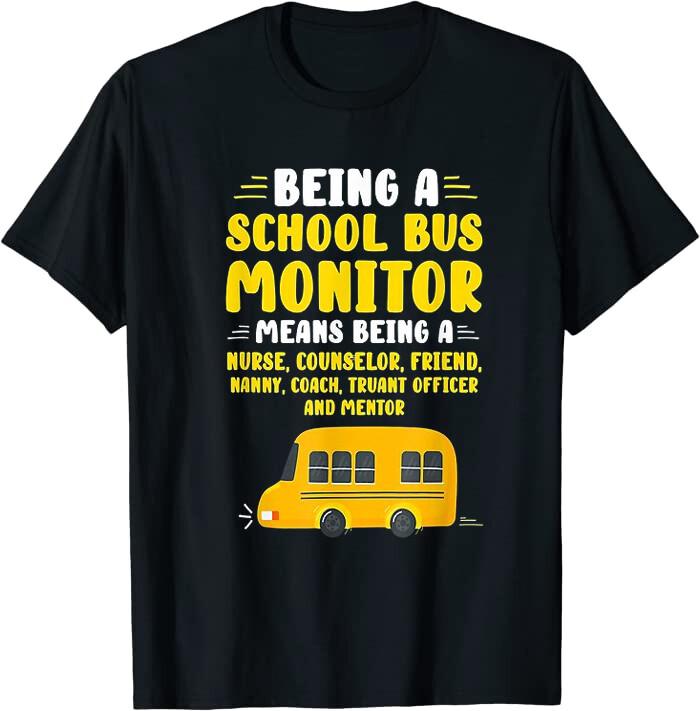 Being A School Bus Monitor Gift Classic Tee T-Shirt