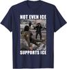 Not Even Ice Supports Ice Out For Good Unisex T-Shirt