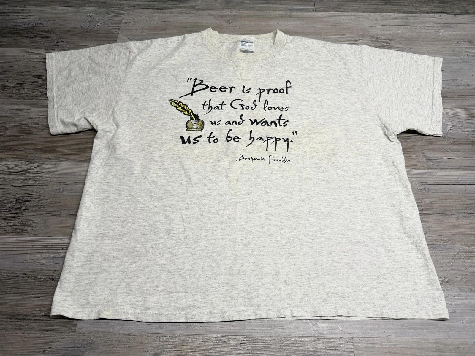 

Vintage Funny Benjamin Franklin Parody Beer Quote T-Shirt Mens Size XL Gray Y2K S