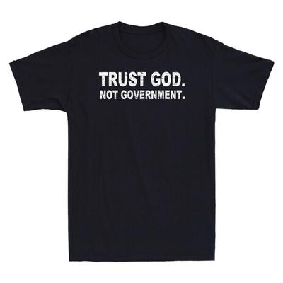 Trust God Not Government Funny Political Saying Retro Men's Short Sleeve T-Shirt Unisex T-Shirt