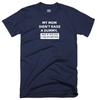 Dummy Brother T Shirt My Mom Didnt Raise Funny Quote Joke Party Humour Gift Top