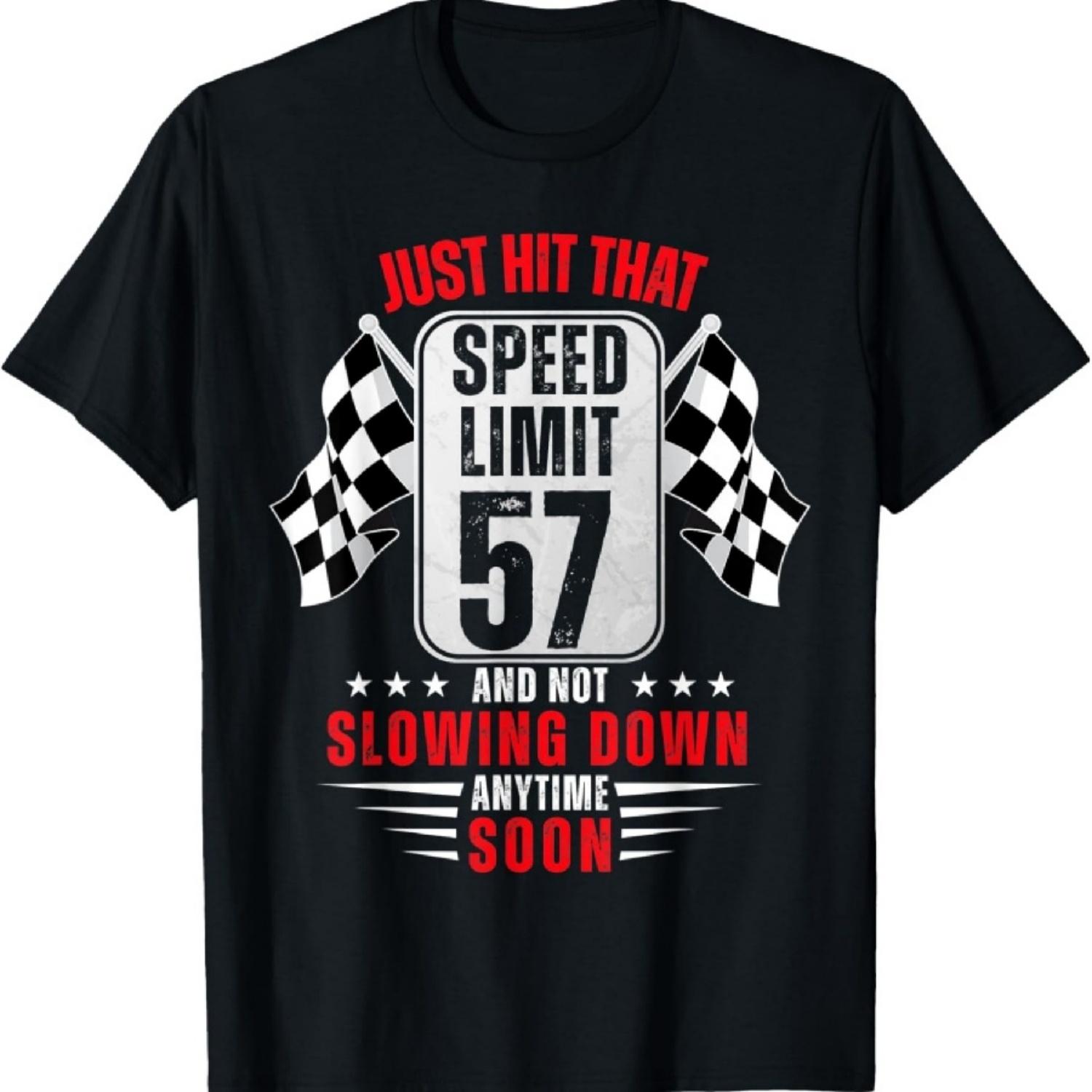 

57th Birthday Speed Limit Sign 57 Years Old Funny Racing T-Shirt XXXXXL чорний