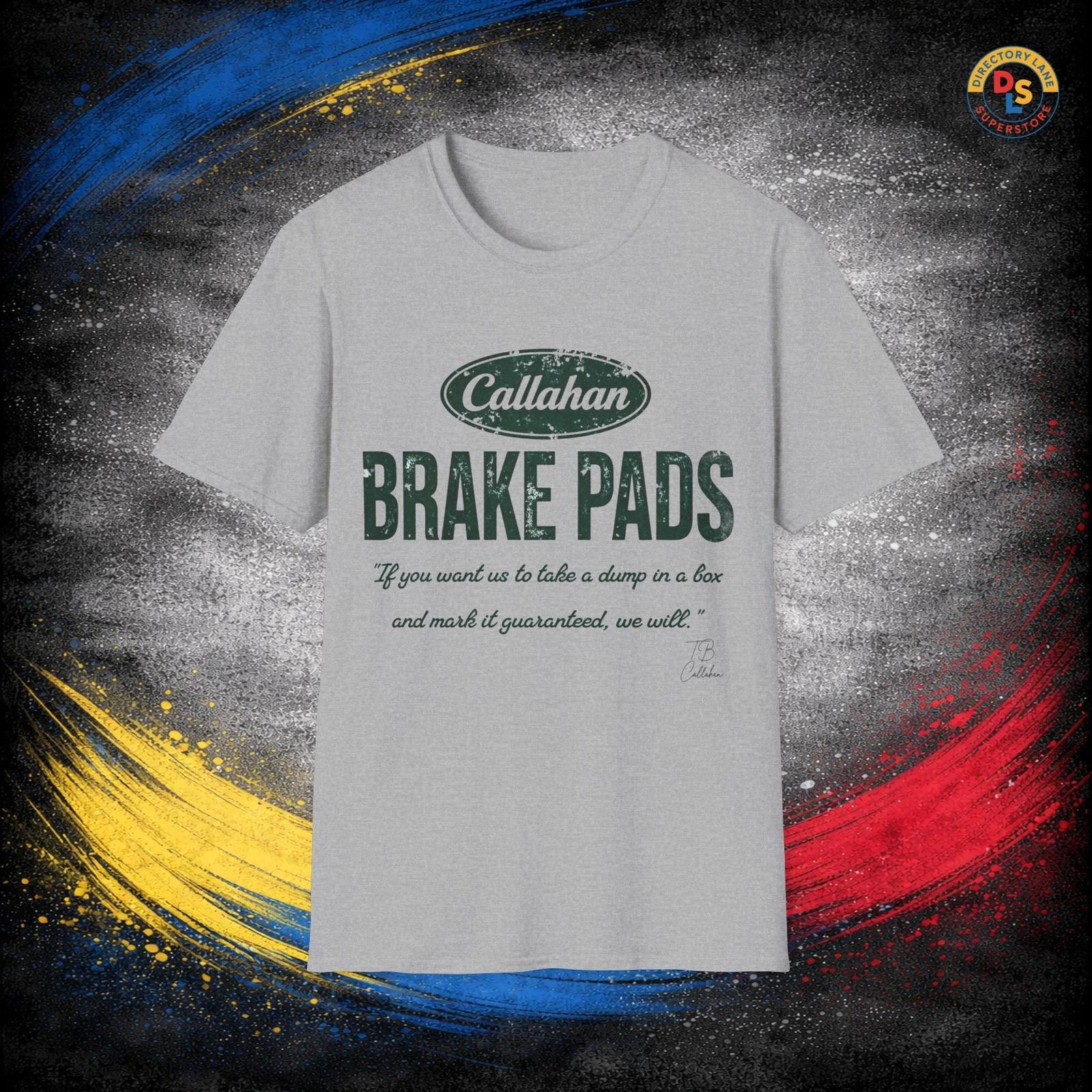 

Callahan Brake Pads T-Shirt Farley Tommy Boy Unisex Softstyle Tee XL
