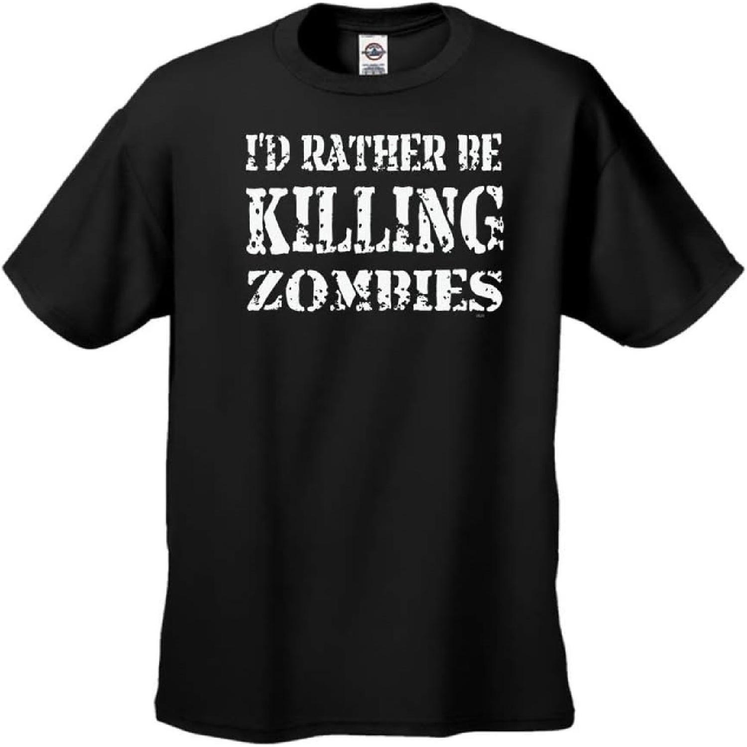 I d Rather Be Killing Zombies Funny Zombie Apocolypse Hunter Men s Short Sleeve T-Shirt S