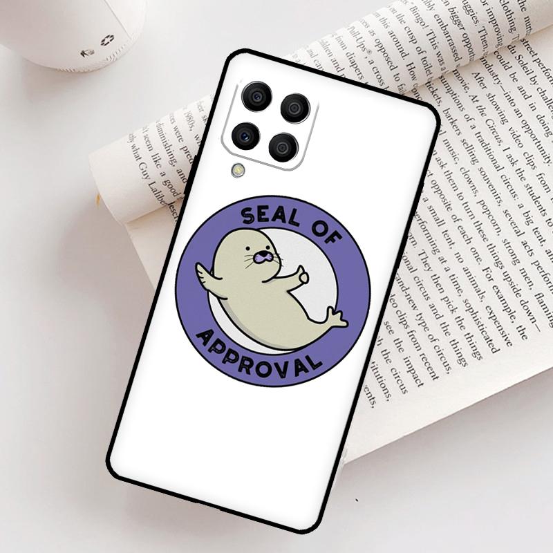 Funny Seal of Approval Case For Samsung Galaxy M31 M11 M14 M34 M54 M12 M32 M52 M15 M13 M06 M16 M36 M56 M53 M35 M55