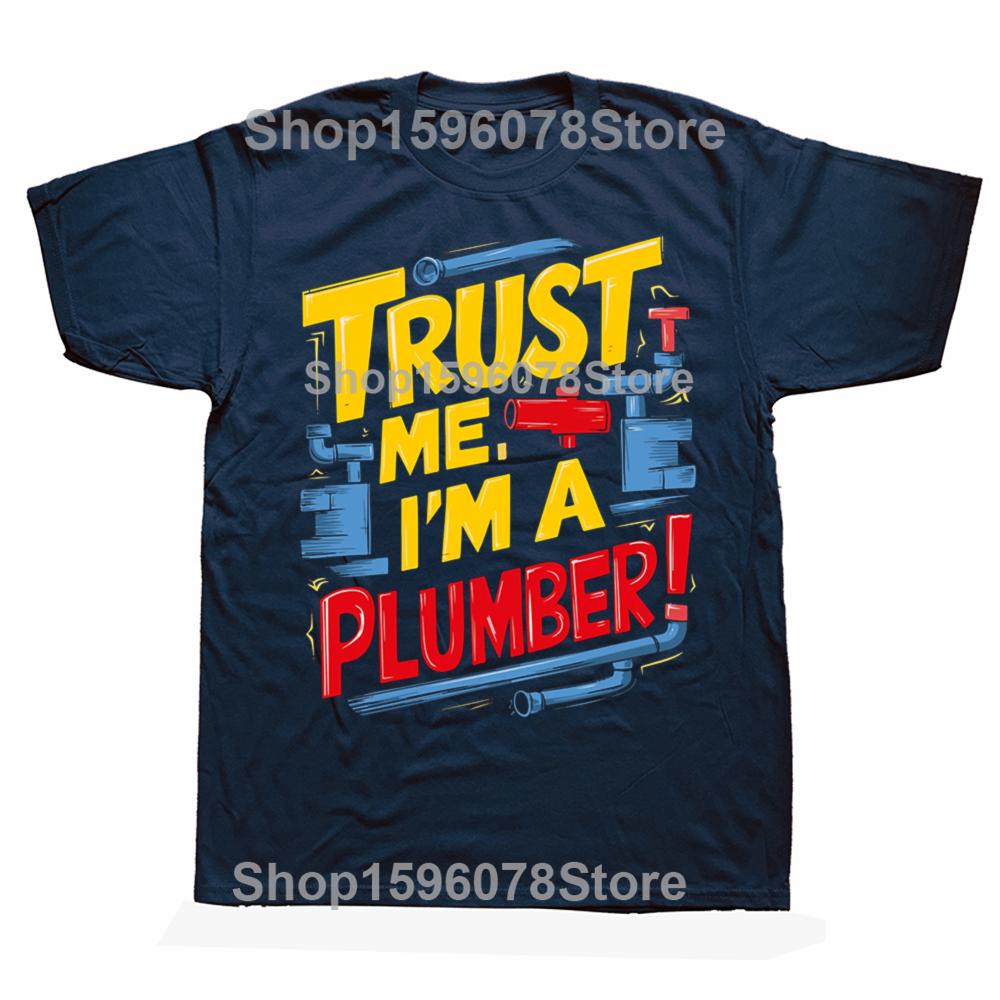 Funny Trust Me Im a Plumber Dad Graphic Tshirts Men Womens Fashion Casual Tshirt 100 Cotton Loose Oversized T Shirt